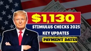 $1,130 Stimulus Checks 2025: Payment Dates, Eligibility Requirements, and Key Updates