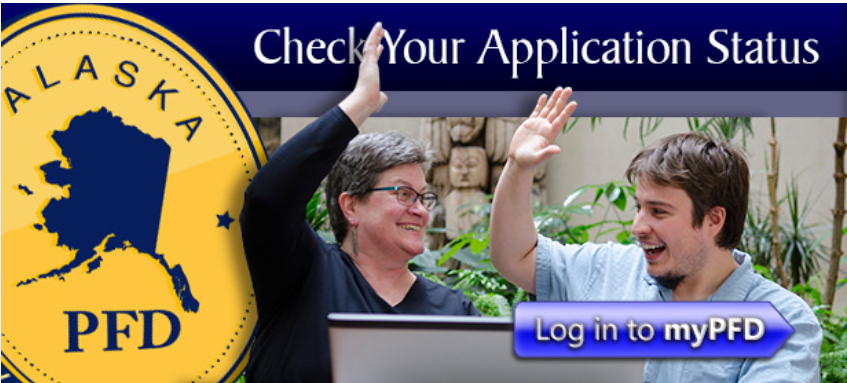 CHECK YOUR APPLICATION STATUS HERE: myinfo.pfd.dor.alaska.gov