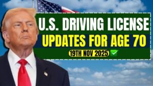 U.S. Driving License Updates for Age 70 and Above Effective 19th Nov 2025