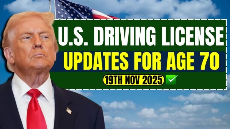 U.S. Driving License Updates for Age 70 and Above Effective 19th Nov 2025